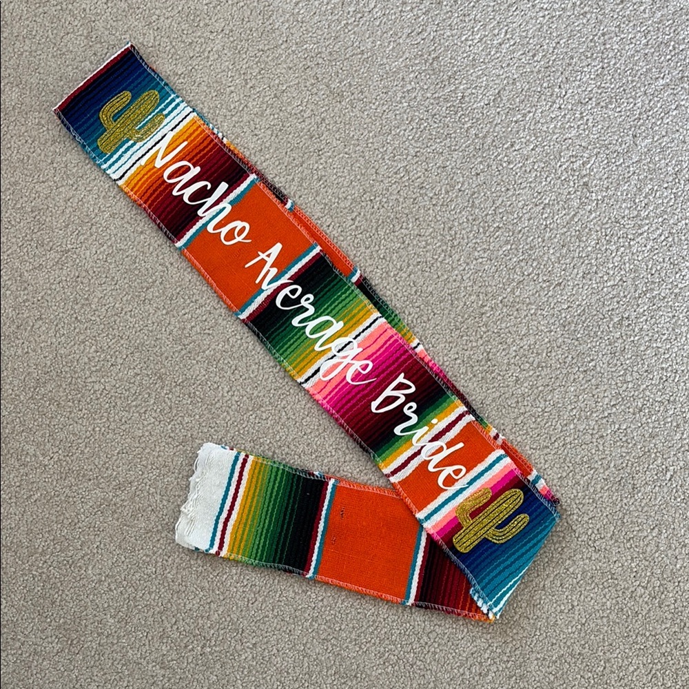 Nacho Average Bride Bridal Sash